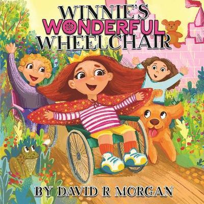 Winnie's Wonderful Wheelchair - David R. Morgan