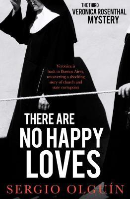 There Are No Happy Loves - Sergio Olguin