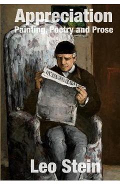 Coperta cărții 'Appreciation: Painting, Poetry and Prose - Leo Stein'