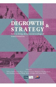 Degrowth & Strategy: how to bring about social-ecological transformation - Nathan Barlow