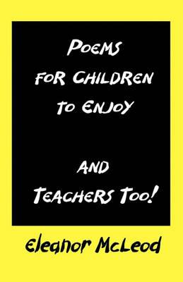 Poems for Children to Enjoy - Eleanor Mcleod