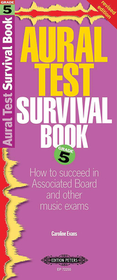 Aural Test Survival Book, Grade 5: How to Succeed in Associated Board and Other Music Exams - Caroline Evans