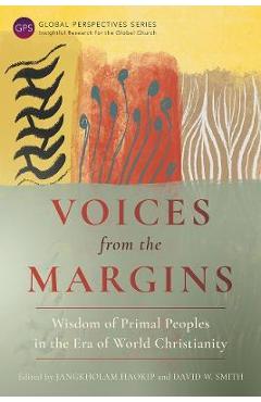 Coperta cărții 'Voices from the Margins: Wisdom of Primal Peoples in the Era of World Christianity - Jangkholam Haokip'