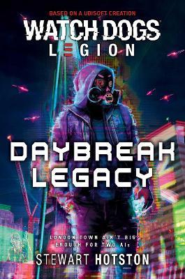 Watch Dogs Legion: Daybreak Legacy - Stewart Hotston