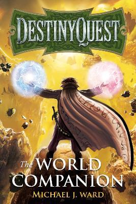 DestinyQuest: The World Companion - Michael J. Ward