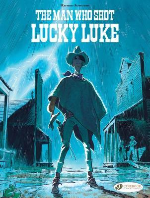 The Man Who Shot Lucky Luke - Matthieu Bonhomme