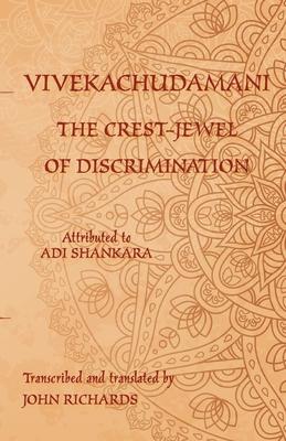 Vivekachudamani - The Crest-Jewel of Discrimination: A bilingual edition in Sanskrit and English - Adi Shankara