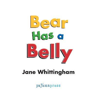 Bear Has a Belly - Jane Whittingham