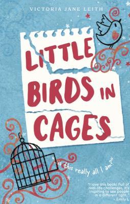 Little Birds in Cages - Victoria Jane Leith