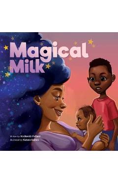 Coperta cărții 'Magical Milk - Nasheeda Pollard'