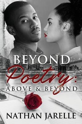 Beyond Poetry: Above & Beyond - Nathan Jarelle