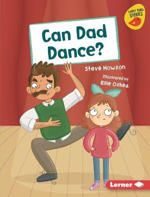Can Dad Dance? - Steve Howson