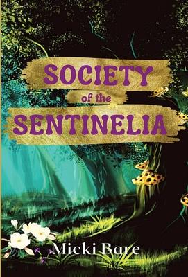 Society of the Sentinelia: Zahra of the Uwharries - Micki Bare