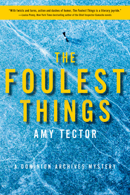 The Foulest Things: A Dominion Archives Mystery - Amy Tector