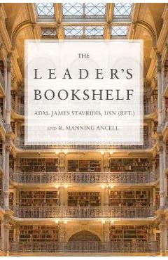 Poza produsului The Leader's Bookshelf - James Stavridis