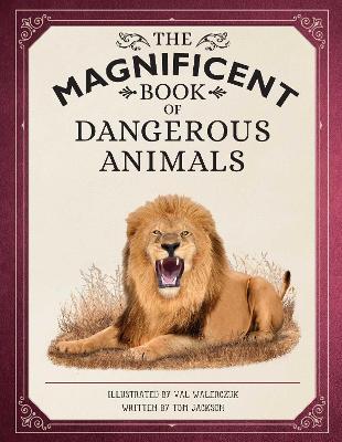 The Magnificent Book of Dangerous Animals - Tom Jackson
