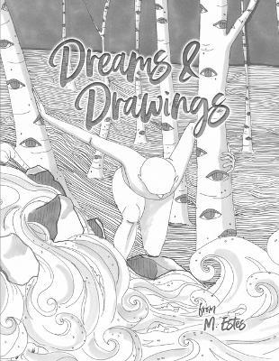 Dreams & Drawings - M. Estes