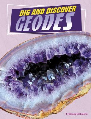 Dig and Discover Geodes - Nancy Dickmann