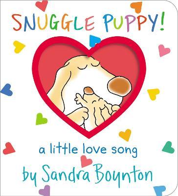 Snuggle Puppy!: A Little Love Song - Sandra Boynton