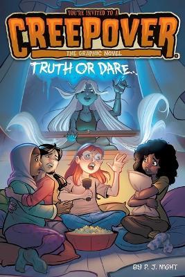 Truth or Dare . . . the Graphic Novel: Volume 1 - P. J. Night
