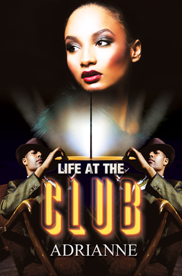 Life at the Club - Adrianne