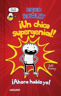 Diario de Rowley: ¡Un Chico Supergenial! / Diary of an Awesome Friendly Kid: Row Ley Jefferson's Journal - Jeff Kinney