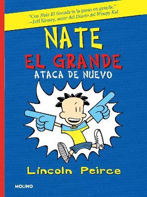 Nate El Grande Ataca de Nuevo / Big Nate Strikes Again - Lincoln Peirce