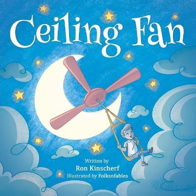 Ceiling Fan - Ron Kinscherf