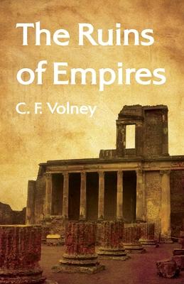 The Ruins of Empires Paperback - C F Volney