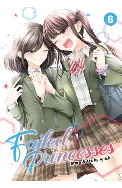 Coperta cărții 'Failed Princesses Vol. 6 - Ajiichi'