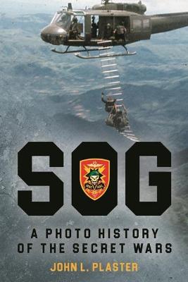 Sog - A Photo History of the Secret Wars - John L. Plaster