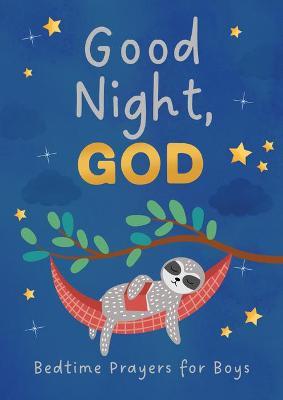 Good Night, God (Boys): Bedtime Prayers for Boys - Belinda Hamilton