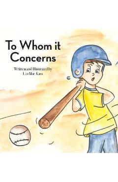 Coperta cărții 'To Whom it Concerns - Lia-mae Kass'