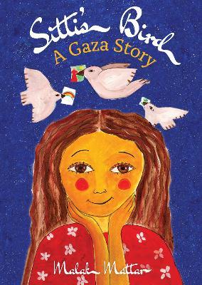 Sitti's Bird: A Gaza Story - Malak Mattar
