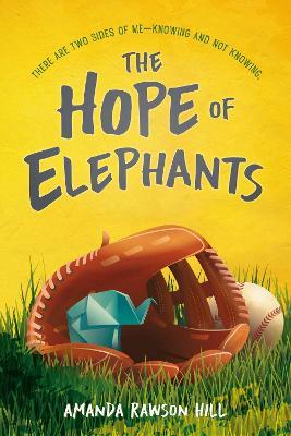 The Hope of Elephants - Amanda Rawson Hill