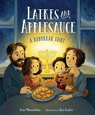 Latkes and Applesauce: A Hanukkah Story - Fran Manushkin
