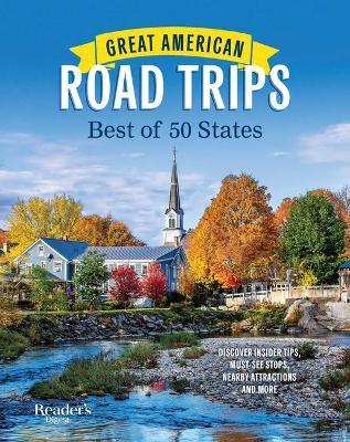 Great American Road Trips: Best of 50 States: Volume 4 - Reader's Digest