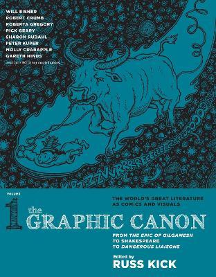 The Graphic Canon, Volume 1: From the Epic of Gilgamesh to Shakespeare to Dangerous Liaisons - Russ Kick