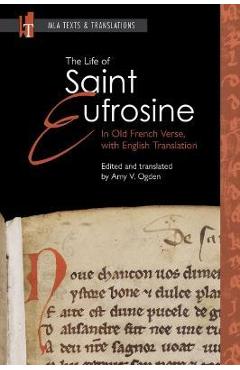 Coperta cărții 'The Life of Saint Eufrosine: In Old French Verse, with English Translation - Amy V. Ogden'