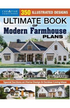 Coperta cărții 'Ultimate Book of Modern Farmhouse Plans: 350 Illustrated Designs - Design America Inc'