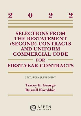 Selections from Restatement Contracts and Uniform Comm Code 2022 - Tracey E. George