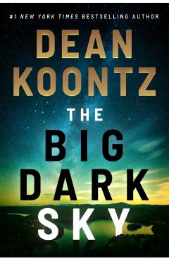 The Big Dark Sky - Dean Koontz