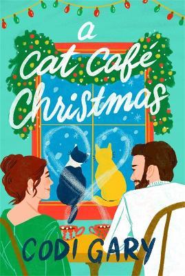 A Cat Cafe Christmas - Codi Gary
