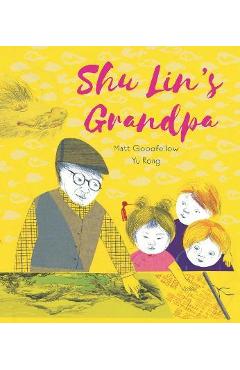 Coperta cărții 'Shu Lin's Grandpa - Matt Goodfellow'