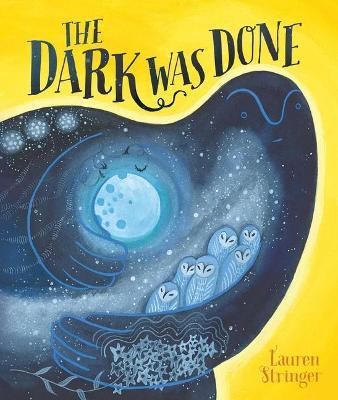 The Dark Was Done - Lauren Stringer