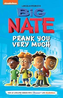Big Nate: Prank You Very Much: Volume 2 - Lincoln Peirce