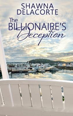 The Billionaire's Deception - Shawna Delacorte