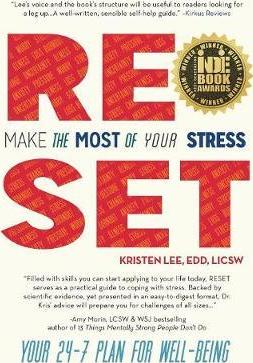 Reset: Make the Most of Your Stress: Your 24-7 Plan for Well-Being - Edd Licsw Lee