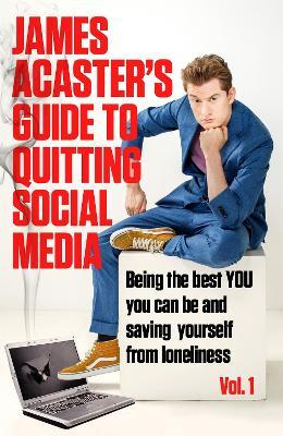 James Acaster's Guide to Quitting Social Media - James Acaster
