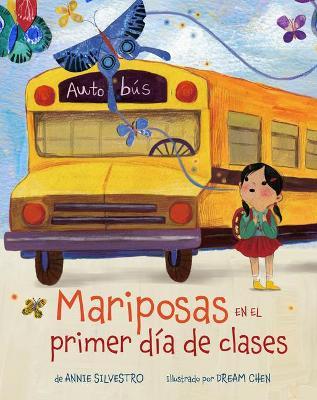 Mariposas En El Primer Da de Clases (Spanish Edition) - Annie Silvestro